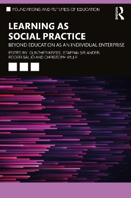 Learning as Social Practice - 