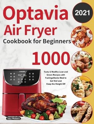 Optavia Air Fryer Cookbook for Beginners 2021 - Julry Wathers