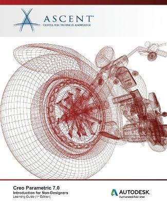 Creo Parametric 7.0 -  Ascent - Center for Technical Knowledge