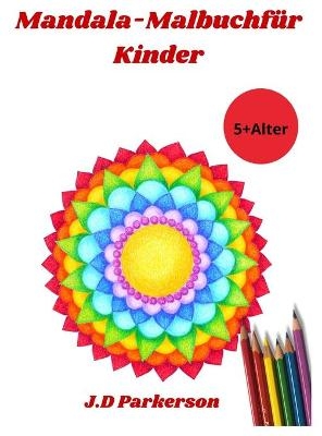 Mandala-Malbuch für Kinder - J D Parkerson