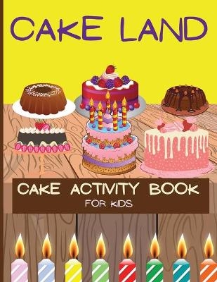 Cake Activity Book for Kids - Ava Garza