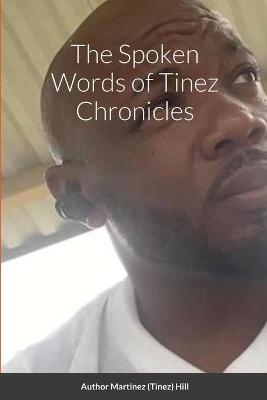 The Spoken Words of Tinez Chronicles - Martinez Hill