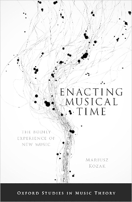 Enacting Musical Time - Mariusz Kozak