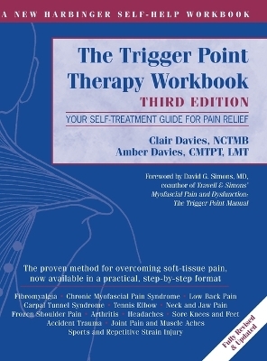 Trigger Point Therapy Workbook - Clare Davies Nctmb, Amber Davies Cmtpt Lmt, David G Simons