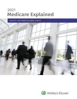 Medicare Explained - Wolters Kluwer Editorial Staff