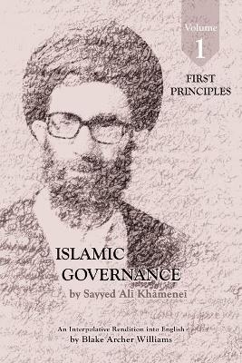 Governance of the Divinely-Sanctioned Social Order under Conditions of Religious Solidarity Volume 1 - Sayyid Ali Khamenei
