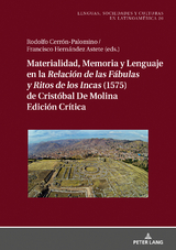 Materialidad, memoria y lenguaje en la <I>Relación de las Fábulas y Ritos de los Incas<I> (1575) de Cristóbal de Molina - 