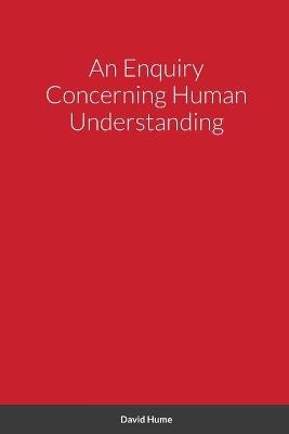 An Enquiry Concerning Human Understanding - David Hume