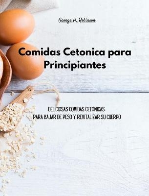 Comidas Cetónica para Principiantes - George H Robinson