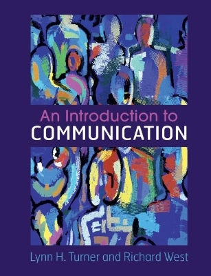 An Introduction to Communication - Lynn H. Turner, Richard West