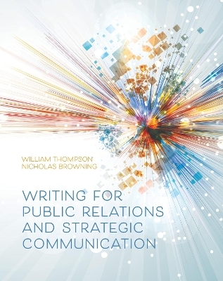 Writing for Public Relations and Strategic Communication - William Thompson, Nicholas Browning