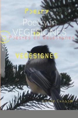 Poetry in VEGESIGNES - Laval Chabot