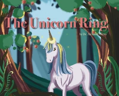 The Unicorn Ring - Alexander Kern