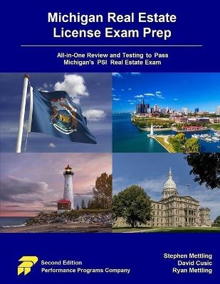 Michigan Real Estate License Exam Prep - Stephen Mettling, David Cusic, Ryan Mettling