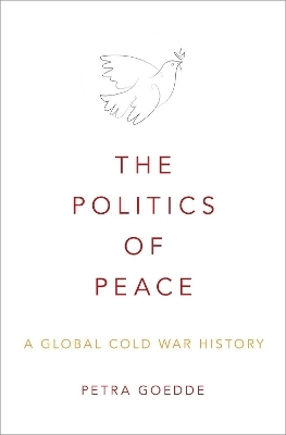 The Politics of Peace - Petra Goedde