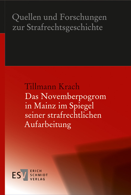 Das Novemberpogrom in Mainz im Spiegel seiner strafrechtlichen Aufarbeitung - Tillmann Krach