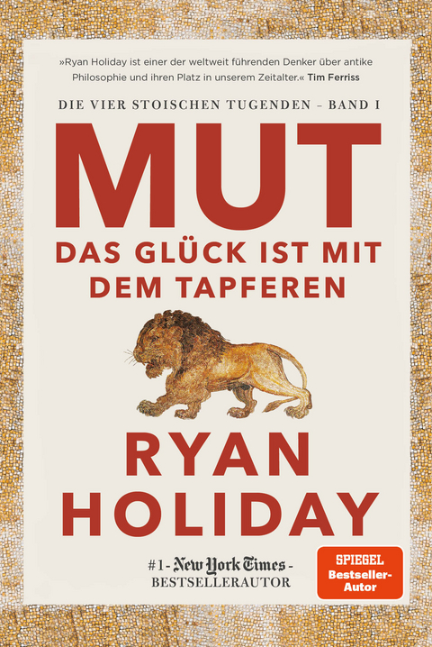 Mut – Das Glück ist mit dem Tapferen - Ryan Holiday