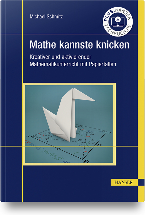 Mathe kannste knicken - Michael Schmitz