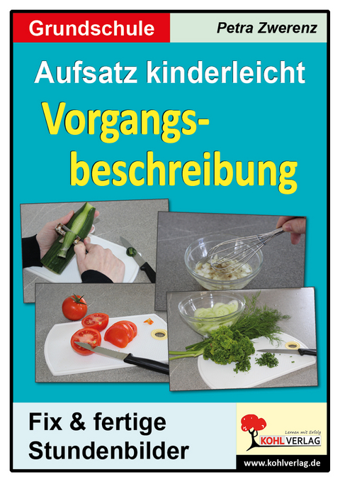 Aufsatz kinderleicht - Vorgangsbeschreibung - Petra Zwerenz