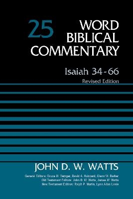 Isaiah 34-66, Volume 25 - John D. W. Watts