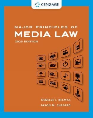 Major Principles of Media Law, 2023 - Genelle Belmas, Jason Shepard