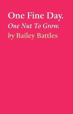 One Fine Day. - Bailey Battles