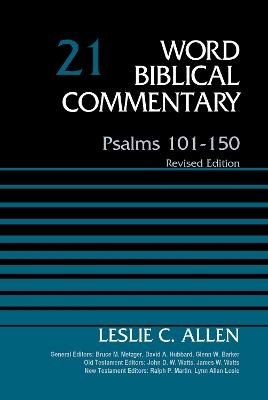 Psalms 101-150, Volume 21 - Leslie C. Allen