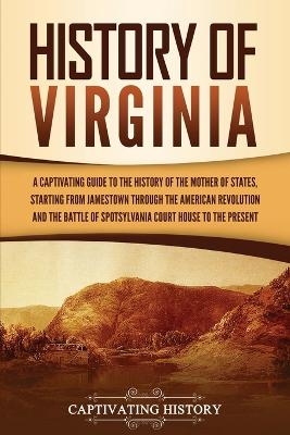 History of Virginia - Captivating History