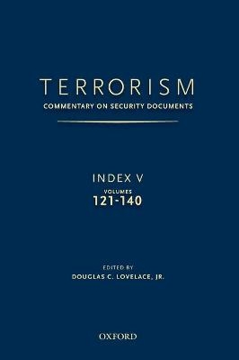 TERRORISM: COMMENTARY ON SECURITY DOCUMENTS INDEX V - Jr. Lovelace  Douglas