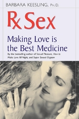 Rx Sex -  Ph.D. Barbara Keesling