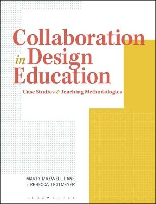 Collaboration in Design Education - Marty Maxwell Lane, Rebecca Tegtmeyer