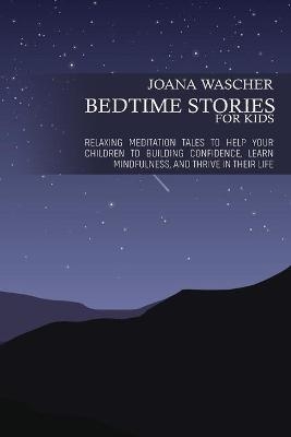 Bedtime Stories for Kids - Joana Wascher