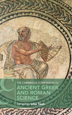 The Cambridge Companion to Ancient Greek and Roman Science - 