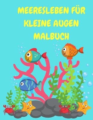 Meeresleben für kleine Augen Malbuch - Danny Lewis