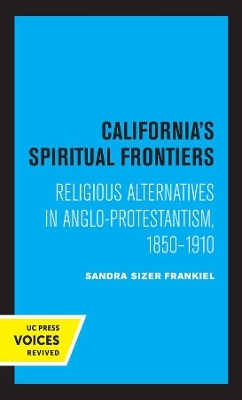 California's Spiritual Frontiers - Sandra Sizer Frankiel