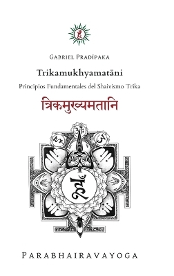 Trikamukhyamatāni - Gabriel Pradiipaka