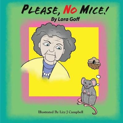 Please, No Mice! - Lora Goff