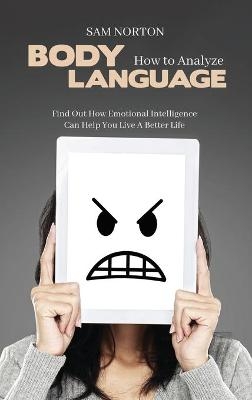 How To Analyze Body Language - Brian Hall