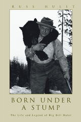 Born Under a Stump - Russ Hulet