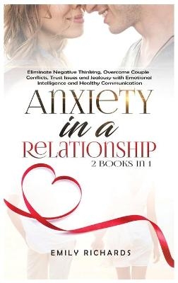 Anxiety in a Relationship - Emily Richards