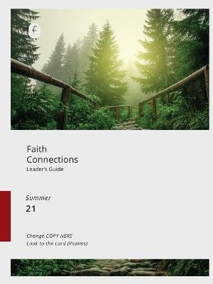 Faith Connections Adult Leader's Guide (Sept/Oct/Nov 2021) -  The Foundry Publishing