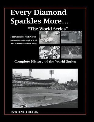 Every Diamond Sparkles More..."The World Series" - Steve Fulton