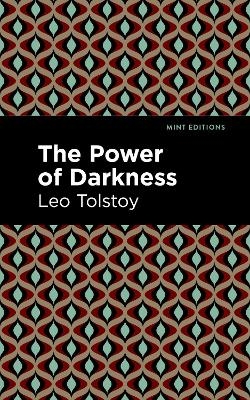 The Power of Darkness - Leo Tolstoy