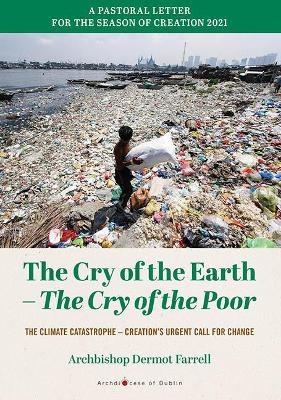 The Cry of the Earth -the Cry of the Poor - Dermot Archbishop Farell