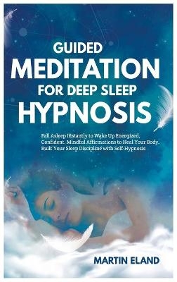 Guided Meditations for Sleep and Mindfulness - Martin Eland