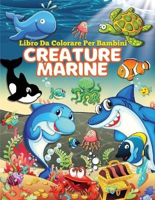 Libro da Colorare di Creature Marine per Bambini - Clare-Anne T. Trivett