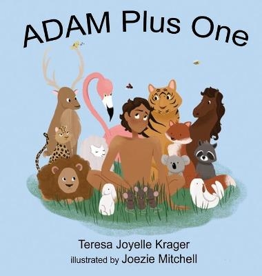 Adam Plus One - Teresa Joyelle Krager