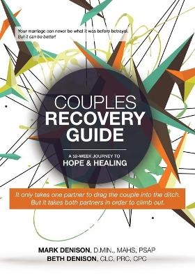 Couples Recovery Guide - Beth Denison, Mark Denison