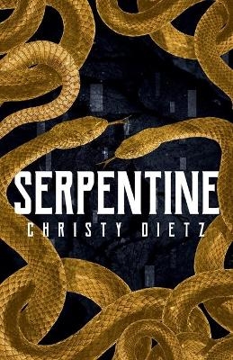 Serpentine - Christy Dietz
