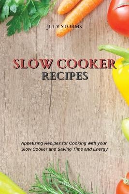 Slow Cooker Recipes - July Storms